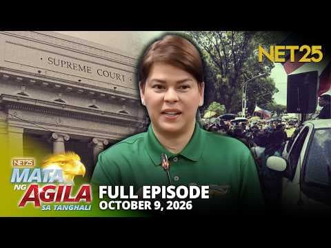 Mata ng Agila sa Tanghali - October 9, 2026