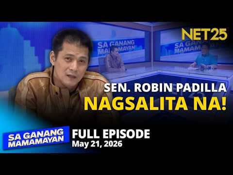 Sa Ganang Mamamayan - May 21, 2026