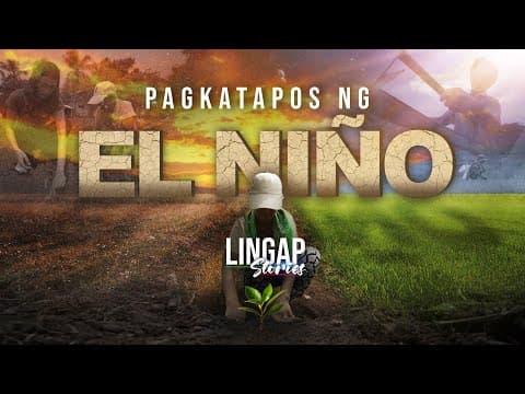 Pagkatapos ng El Niño | Lingap Stories | Episode 7