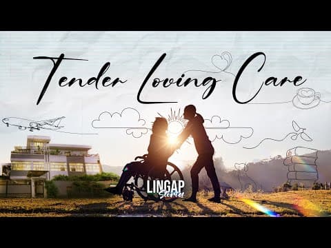 Lingap Stories: Tender Loving Care