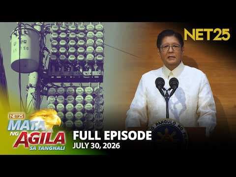 Mata ng Agila sa Tanghali - July 30, 2026